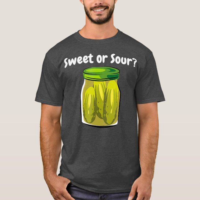 Pickles Sweet or Sour Junk Food Dill Pickle T Shirt (Framsida)