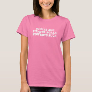 Pickup linje - NINJAS AND PIRATER ACREE COWBOYS SU Tee Shirt