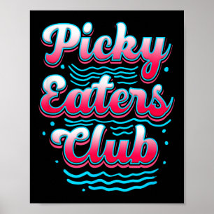 Picky Eater-Klubb Funny Kid Picky Eater-kokning Pi Poster