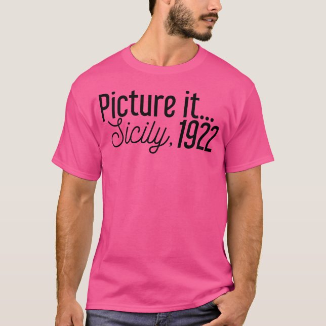 Picture It Sicily 1922 T Shirt (Framsida)
