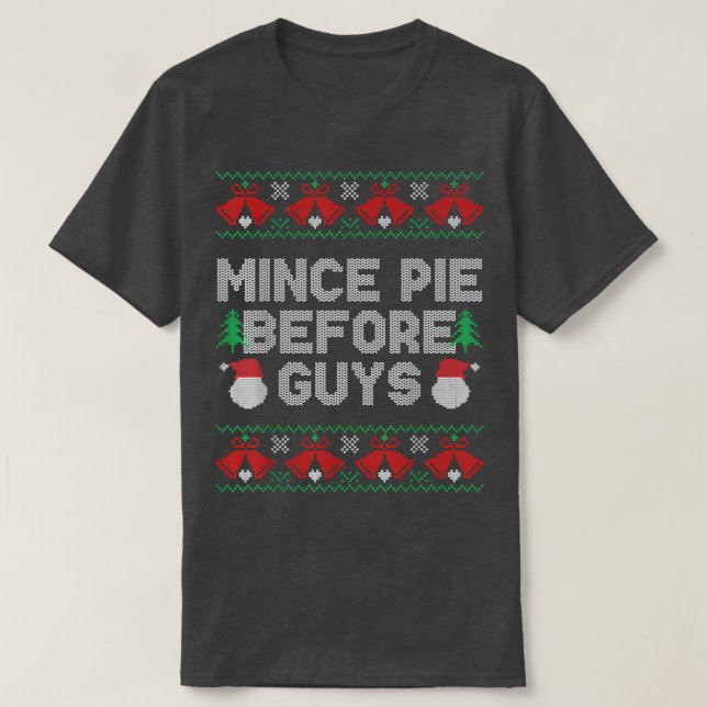 Pie Baking Christmas Baker Mince Pie before Guys  T Shirt (Design framsida)