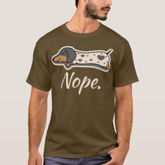 Piebald Dachshund Hund Lazy Nope Dachsie Wiener T Shirt