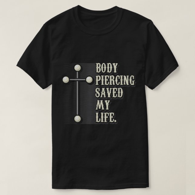 Piercing räddade mitt liv i kristendomen jag Jesus T Shirt (Design framsida)