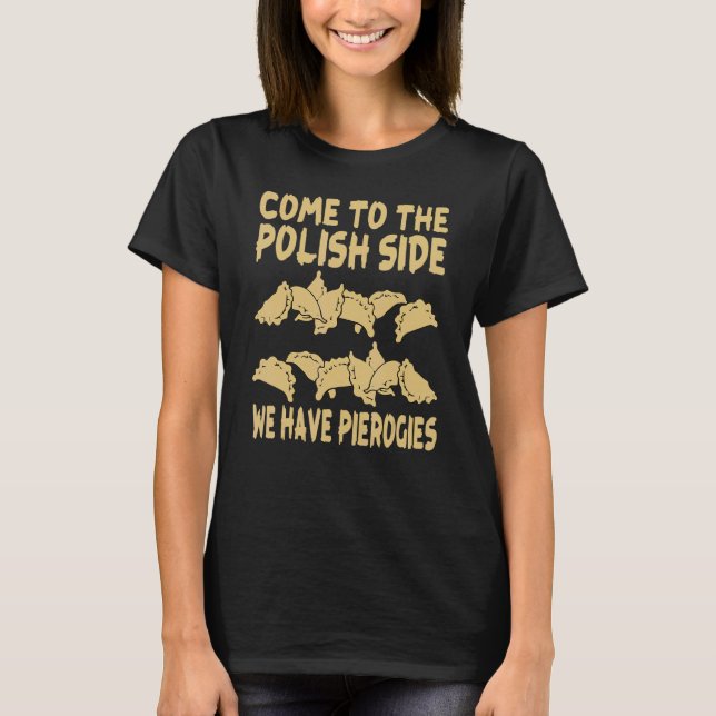 Pierogi  Foodie Polish Food Pierogi T Shirt (Framsida)