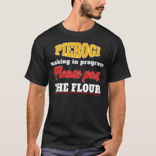 Pierogi Inspired Pierogi Maker Related Pierogi T Shirt