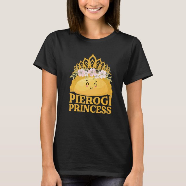 Pierogi Princess   Pierogi Polish Dumpling  1 T Shirt (Framsida)