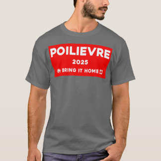 Pierre Poilievre, hem 2025 2 T Shirt