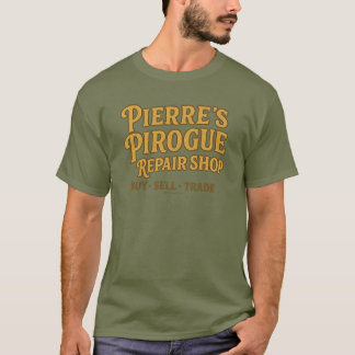 Pierre's Pirogue Repair Shop - T Shirt