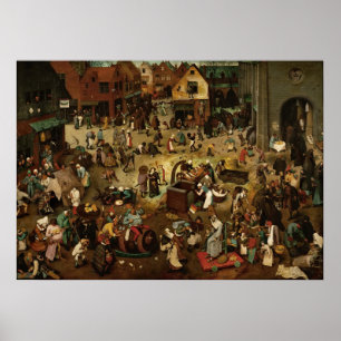 PIETER BRUEGEL - Slagsmål mellan karnevalet och Poster