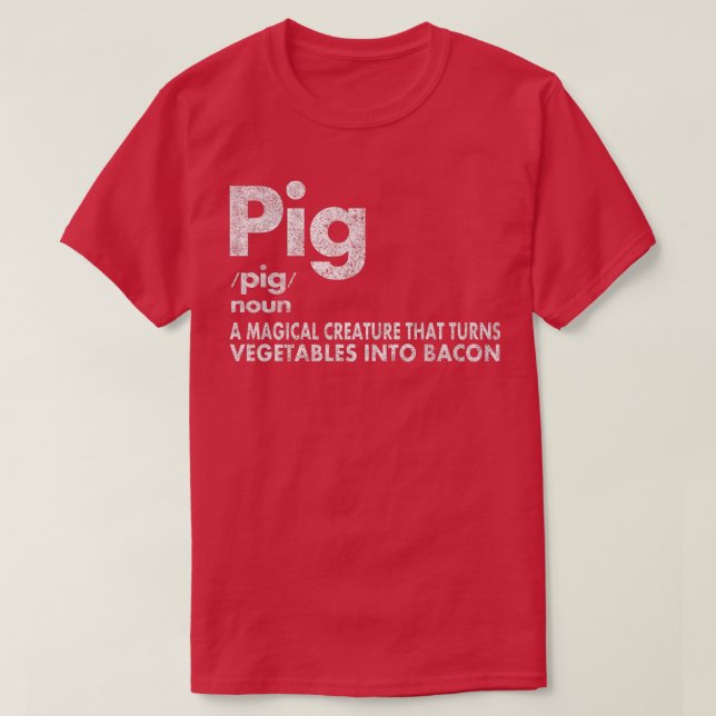 Pig And Bacon Definition Funny Bacon Lovers Pig Me T Shirt (Design framsida)