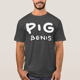 pig benis  t shirt