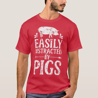 Pig Easily Distracted By Pigs Funny Farmer Farm An T Shirt