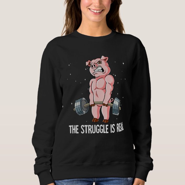 Pig Gym Weight Training The Struggle Is Real T Shirt (Framsida)