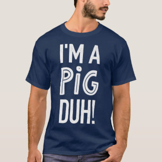 PIG Halloween Costume Lazy Easy Shirts, I'm a Pig T Shirt