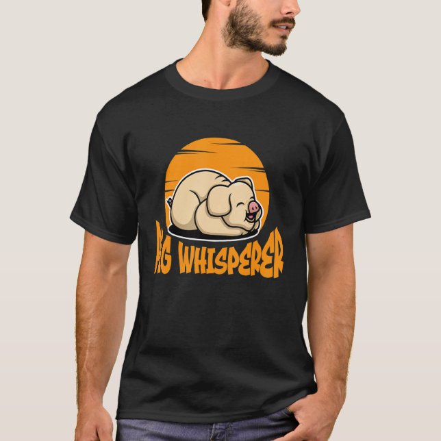 Pig Whisperer, Hog Lover, Cute Farmer, Funny Anima T Shirt (Framsida)