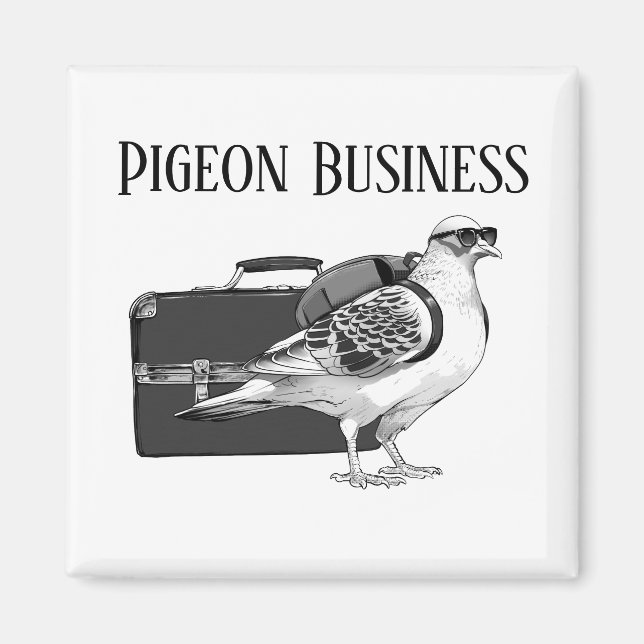 Pigeon Business (Backpack-version) Magnet (Framsidan)