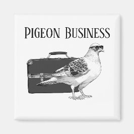 Pigeon Business (utan ryggsäck) Magnet