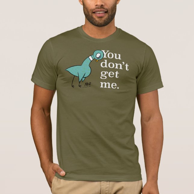 Pigeon du inte får mig Manar Army T Shirt (Framsida)