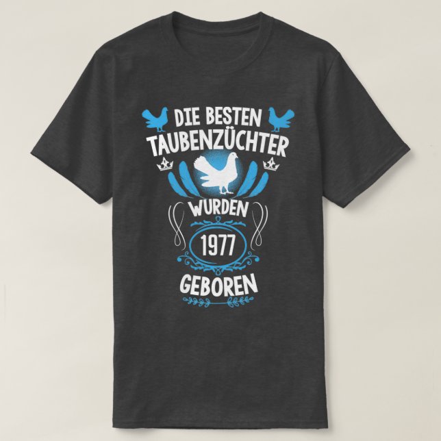 Pigeon fancier 44-årsdag Born 1977 duvor T Shirt (Design framsida)