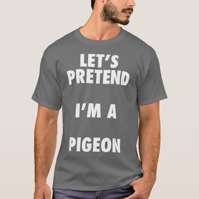 Pigeon Halloween Costume låter mig hålla fast vid  T Shirt (Framsida)