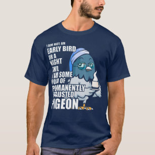 Pigeon har alltid tröttnat med t shirt