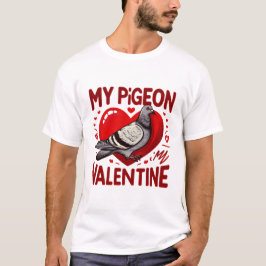 Pigeon Kärlek - min Valentine är en fäderad vän T Shirt
