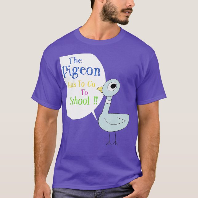 Pigeon måste gå till skolan t shirt (Framsida)