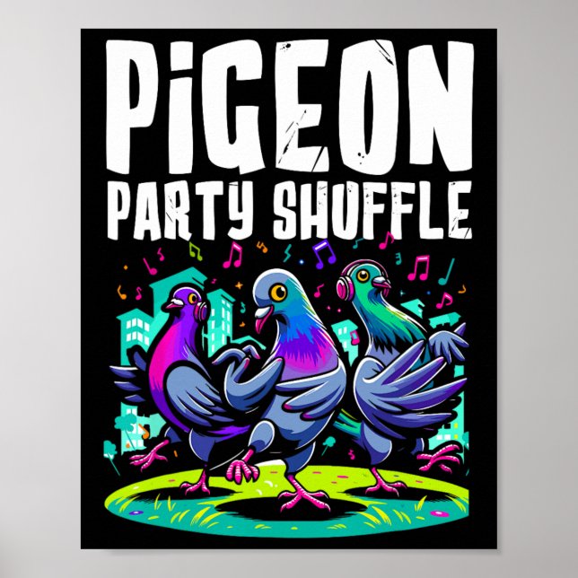 Pigeon Party Shuffle Dance Moves Funny Bird Dancer Poster (Framsidan)