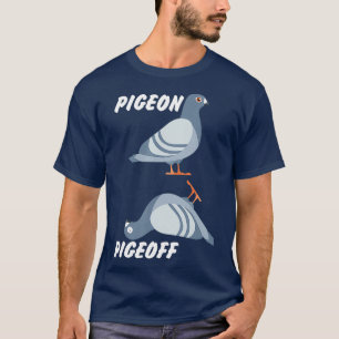 PigeOn PigeOff Breeder Pigeon Tävla Gift T Shirt
