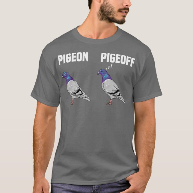 Pigeon Pigeoff Funny on off Bird Joke T Shirt (Framsida)