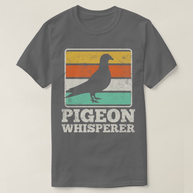 Pigeon Pigeon Whisperer T Shirt (Design framsida)