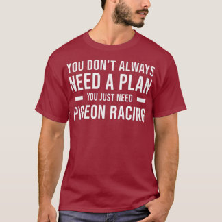 Pigeon Racing Men Women Kids Funny T Shirt