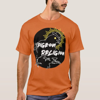 Pigeon Religion 1 T Shirt