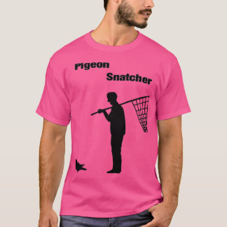 Pigeon Snatcher T Shirt