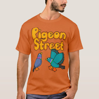 Pigeon Street T Shirt