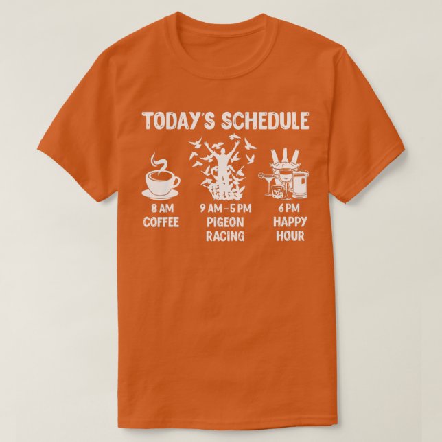 Pigeon Tävla Gift Today's Schedule T Shirt (Design framsida)