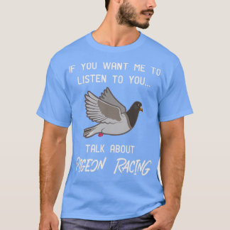 Pigeon Tävla print Funny Pigeon Racer Talk 1 T Shirt