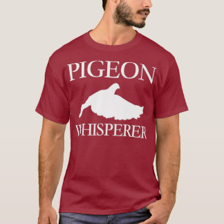 Pigeon Whisperer Animals Dovecote Race Breeding T Shirt