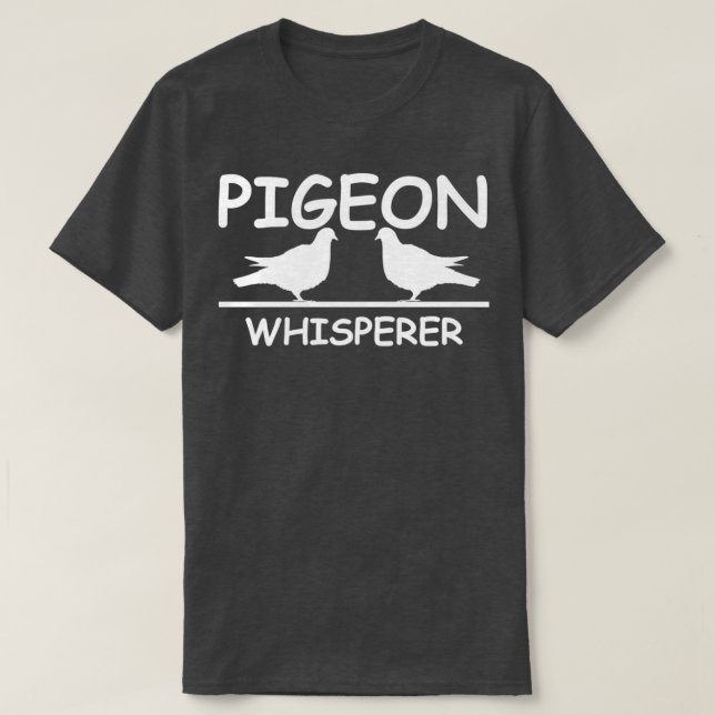 Pigeon Whisperer Kärlek Pigeons Funny Bird Graphic T Shirt (Design framsida)