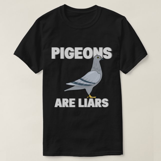 Pigeoner är lögnare - Fåglar är inte verkliga T Shirt (Design framsida)