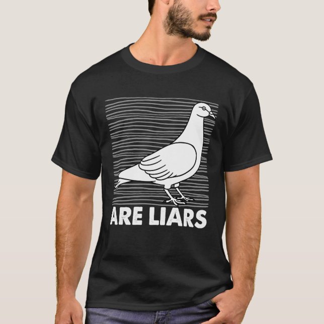 Pigeons är Liars är inte riktiga fågelfåglar. T Shirt (Framsida)