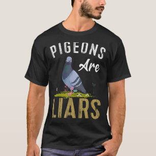 Pigeons är Liars Pet Owner Animal Kärlek T Shirt