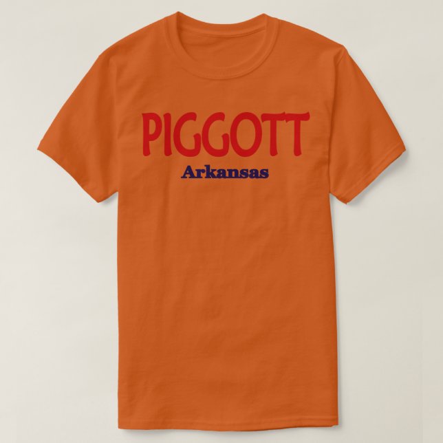 Piggott Arkansas TShirt T Shirt (Design framsida)