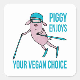 Piggy Enjoys Your Vegan Choice - Fyrkantigt Klistermärke