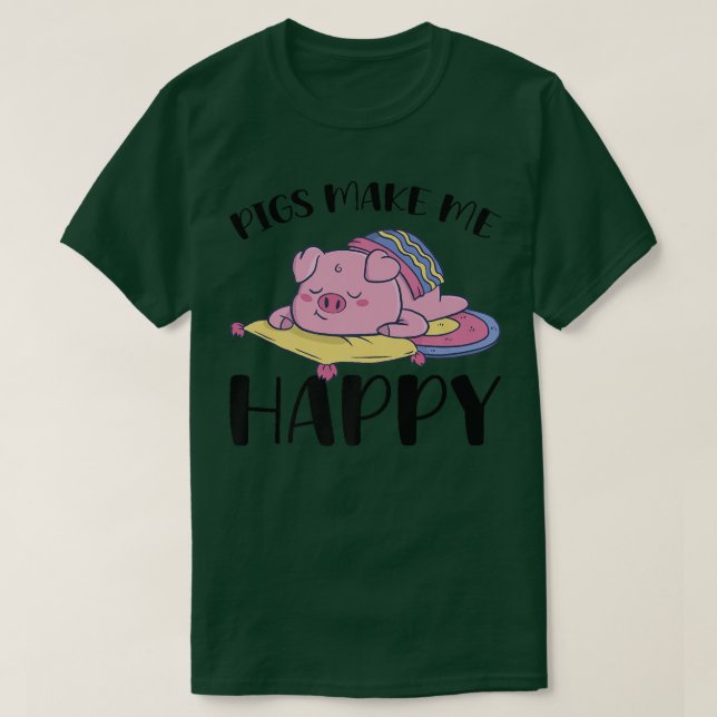 Pigs Make Me Happy Premium 5010  T Shirt (Design framsida)