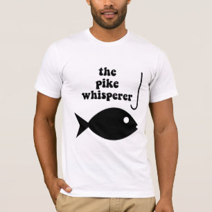 pikewhispererfiske t-shirt
