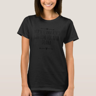Pilarna älskar sjuksköterske Lama har inte tid för T Shirt