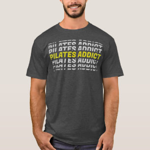 Pilaterna Addicate I Kärlek Pilates Älskare 4 T Shirt