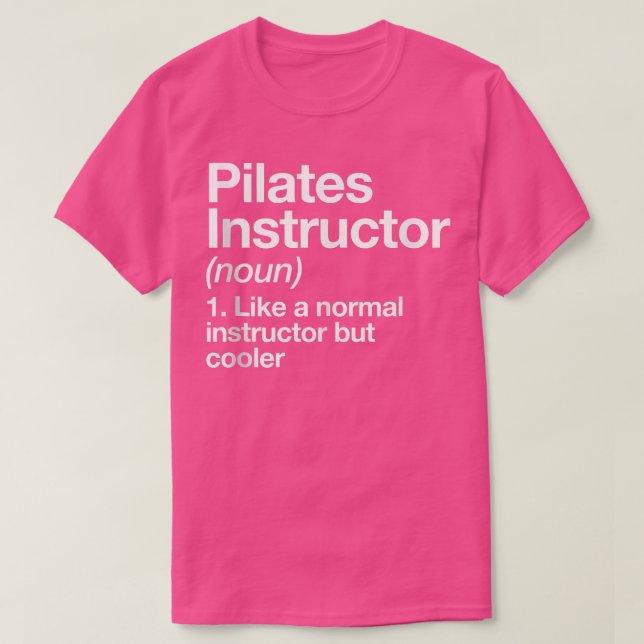 Pilates Instructions Definition Funny Trainer Gym  T Shirt (Design framsida)