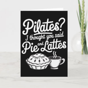 Pilates Jag trodde du sa paj och latte  Kort